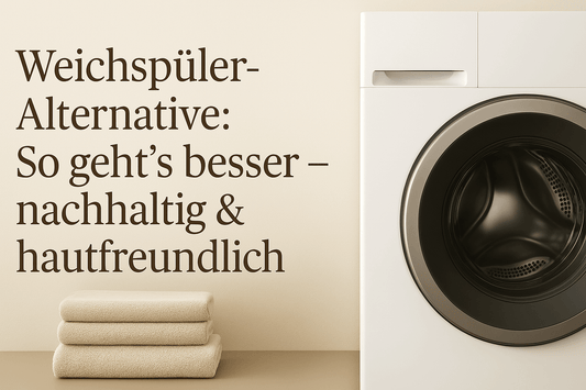 Weichspüler-Alternative: So geht’s besser – nachhaltig & hautfreundlich - Waschparfüm24
